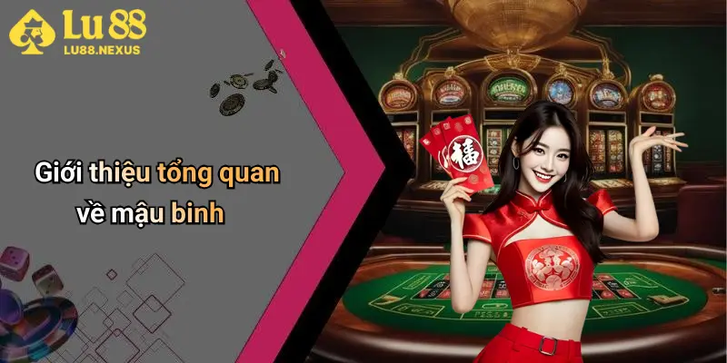 Giới thiệu tổng quan về mậu binh