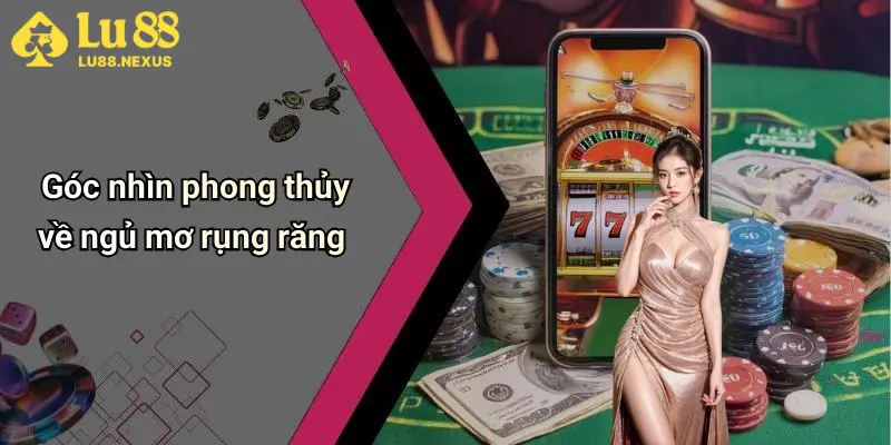 Ý nghĩa tâm linh của việc ngủ mơ rụng răng