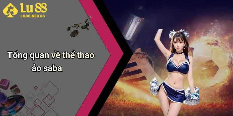 Tổng quan về thể thao ảo saba